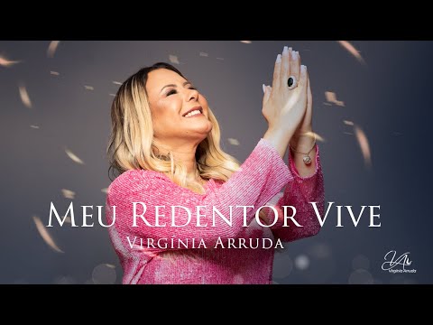 Meu Redentor Vive  | Virgínia Arruda