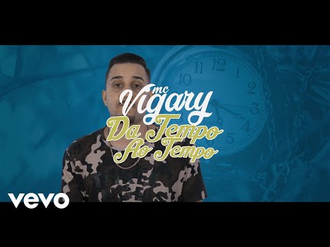 MC Vigary - Dar Tempo Ao Tempo