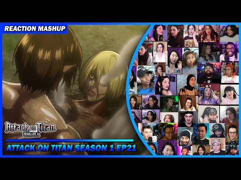 Attack on Titan Season 1 Episode 21 Reaction Mashup | 進撃の巨人 #shingekinokyojin #attackontitan #aot