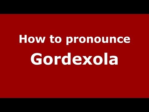 How to pronounce Gordexola (Spanish/Spain) - PronounceNames.com