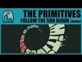 THE PRIMITIVES - Follow The Sun Down [Audio ...