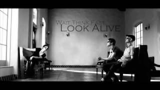 Wait Think Fast - Look Alive