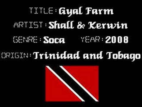 Shal & Kerwin - Gyal Farm - Trinidad Soca Music