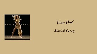 Mariah Carey - Your Girl || lyrics