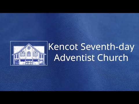 Sabbath School & Divine Hour  - Kencot SDA Church -  February 27, 2021