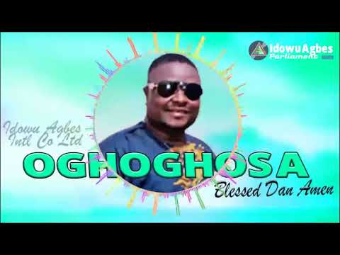 BLESSED DAN AMEN - OGHOGHOSA [BENIN MUSIC]