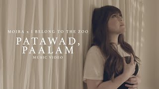Download lagu Patawad, Paalam - Moira Dela Torre x I Belong to the Zoo mp3