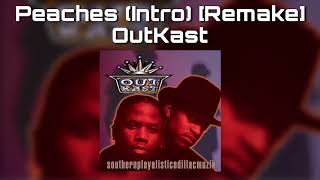 OutKast - Peaches (Intro) [Remake]