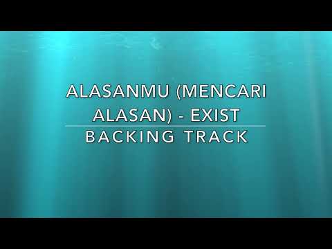 Alasanmu (Mencari Alasan) Exist - Backing Track