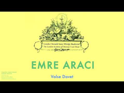 Emre Aracı - Valse Davet [Osmanlı Sarayında Avrupa Müziği © 2000 Kalan Müzik ]