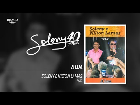 Soleny e Nilton Lamas - A Lua