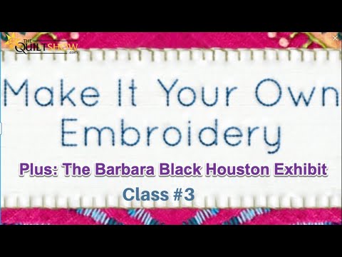 Alex Anderson LIVE - Embroidery Class #3 - Plus The Barbara Black Quilt Exhibit