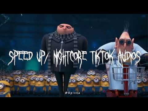 Speed up/nightcore tiktok audios part289 ♡