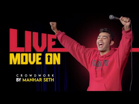 Live Move On | Manhar Seth | Pomedy Crowdwork