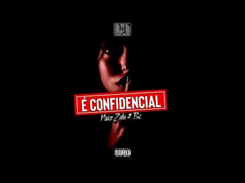 Naice Zulu & BC (É Confidencial)