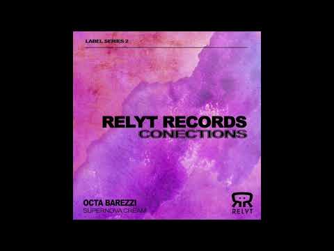 Octa Barezzi - Supernova Cream (Original Mix) [Relyt Records]