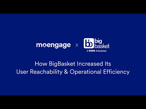 How BigBasket Increased Its Customer Reachability & Operational Efficiency