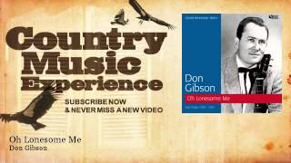 Don Gibson - Oh Lonesome Me - Country Music Experience