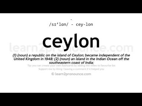 Pronunciation of Ceylon | Definition of Ceylon