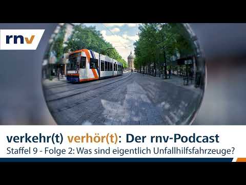 rnv-Podcast // Staffel 9 - Folge 2: Was sind eigentlich Unfallhilfsfahrzeuge?