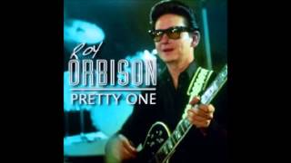 Pretty One - Roy Orbison