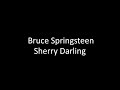 Bruce Springsteen: Sherry Darling | Lyrics