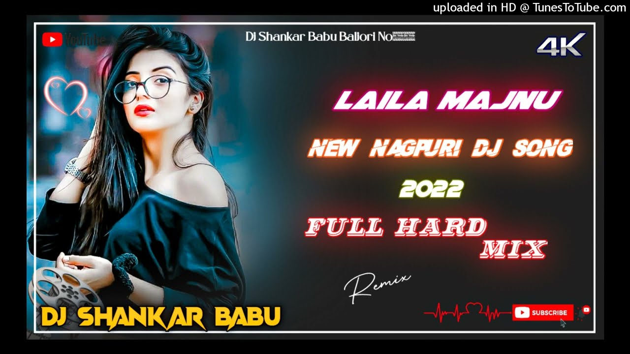 New Nagpuri Dj Song 2022 || Laila Majnu Nagpuri Video Song || Hard Mix || Dj Shankar Babu Baljori
