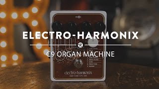 Video thumbnail for Electro-Harmonix C9 Organ Machine | Reverb Demo Video by Reverb