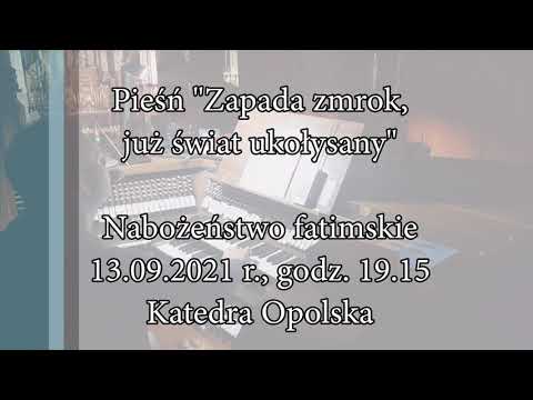 Zapada zmrok, już świat ukołysany