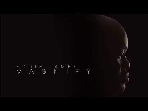 Eddie James - Magnify (Full Album)