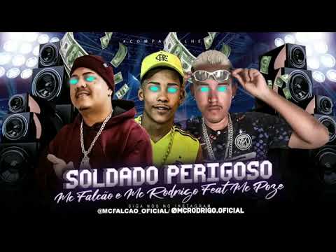 SOLDADO PERIGOSO - MC POZE, MC RODRIGO E MC FALCÃO