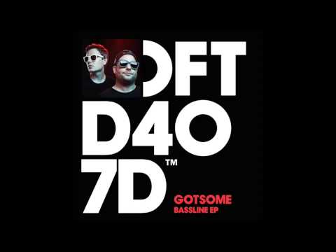 GotSome featuring The Get Along Gang 'Bassline' (Main Mix)