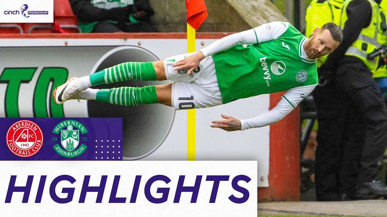 Aberdeen vs Hibernian highlights