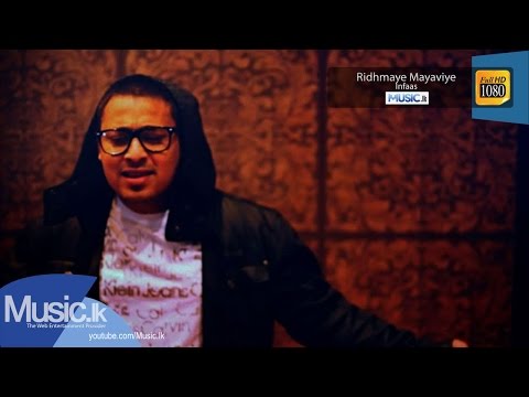 Ridhmaye Mayaviye - Infaas (Official HD VIdeo) From www.Music.lk