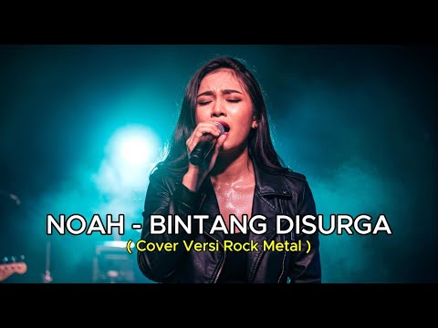 BINTANG DI SURGA – NOAH Rock Metal Version | Cover By NAI MUSIC