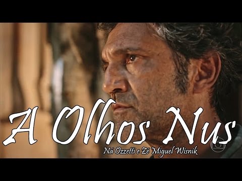 A Olhos Nus - Ná Ozzetti e Zé Miguel Wisnik | Velho Chico
