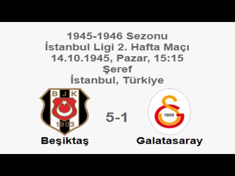 Beşiktaş 5-1 Galatasaray 14.10.1945 - 1945-1946 Istanbul League Matchday 2