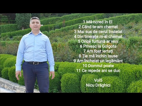 Nicu Drăghici - COLAJ MUZICĂ CREȘTINĂ VOL.5