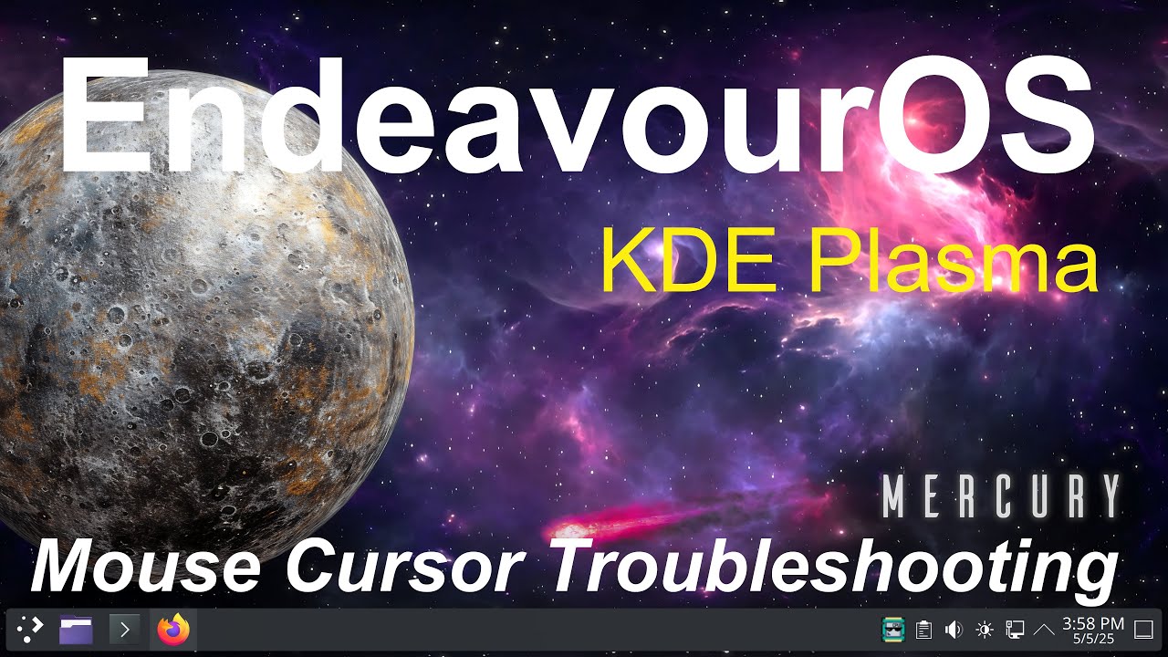 EndeavourOS - KDE Plasma - Troubleshooting Mouse Cursor's .