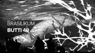 Butti 49 - Brasilikum video