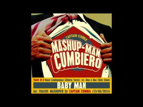 MASHUP-MAN CUMBIERO by Captain Cumbia Track 02 : BABY MAN