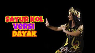 Download lagu Lirik Sayur Kol Versi Dayak Kanayatn - Aan Baget (HD) mp3