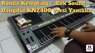 Download lagu Cek Sound || Rondo Kempling Dangdut KN-2400 Versi YAMAHA mp3 Download lagu Cek Sound || Rondo Kempling Dangdut KN-2400 Versi YAMAHA mp3