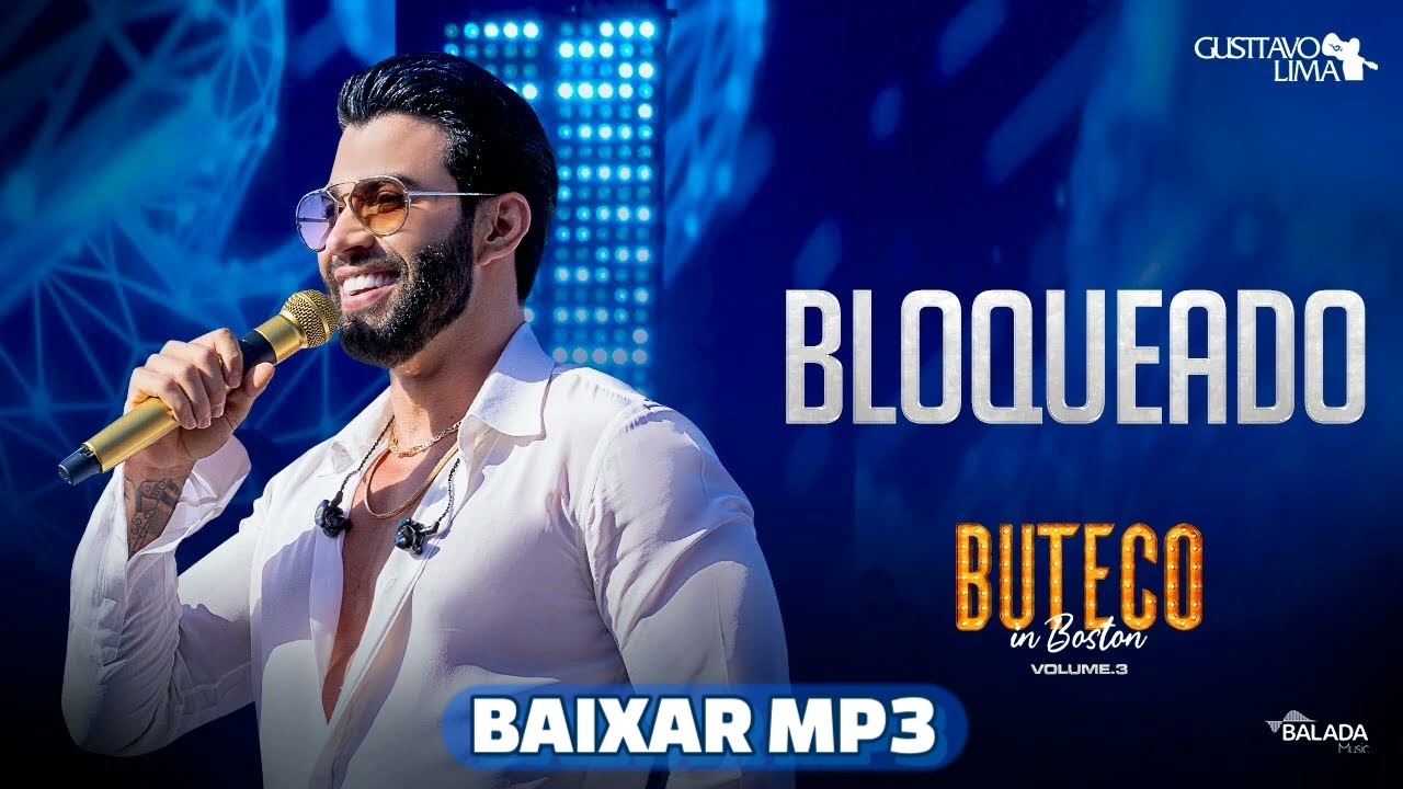 BAIXAR Música BLOQUEADO - GUSTTAVO LIMA