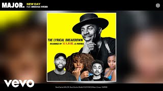 MAJOR. - New Day - Lyrical Breakdown (Audio) ft. Bresha Webb