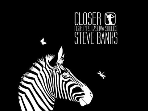Steve Banks - Closer Ft. Lasdiva Soulice.wmv