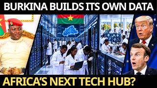 Building 2 Massive DATA CENTERS — TRAORE Turns Burkina Into AFRICA’S TECH HUB