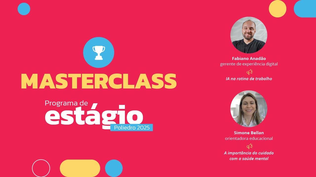 Masterclass | Programa de Estágio Poliedro | 2025