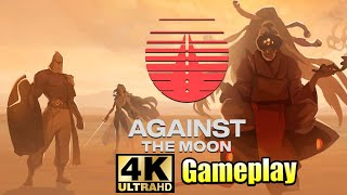 Against The Moon Gameplay 4K (PC) Ultra Setting