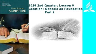 Sabbath School 2020, Quarter 2: How to Interpret Scripture: Lesson 9: Genesis as Foundation Part 2
